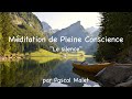 Méditation Pleine Conscience : Le silence - Être Soi