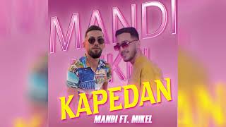Mandi ft. Mikel - Kapedan