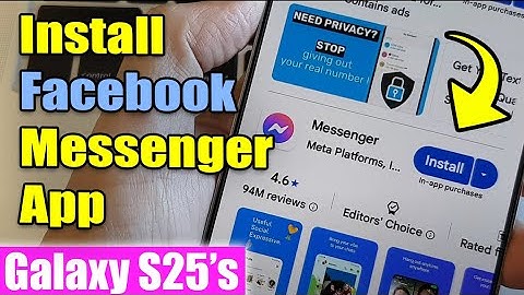 📥 How to Install Facebook Messenger App on Samsung Galaxy S25/S25+/Ultra