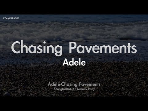 Adele-<strong>Chasing</strong> <strong>Pavements</strong> (Melody) (Karaoke Version)