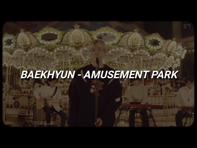 [with mv] BAEKHYUN (변백현) - Amusement Park (Easy Lyrics/Indo Sub) class=
