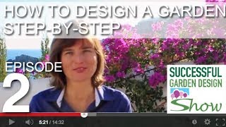 Garden Design Show 2 - How to Design a Garden (Backyard)