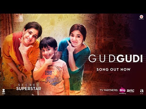 Gudgudi | Secret Superstar | Aamir Khan | Zaira Wasim | Sunidhi Chauhan | Amit Trivedi | Kausar