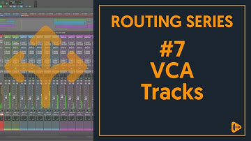 ROUTING SERIES No. 7 - Using VCA Faders inside Pro Tools