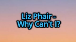 Liz Phair - Why Can't I (Lyrics)