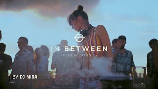 MIRA at “La Copa del Pintor” Sunset Experience, in AZULIK Tulum for “IN BETWEEN” Sessions