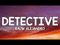 Rauw Alejandro - Detective (Letra/Lyrics)