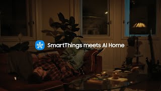 SmartThings meets AI Home l Samsung