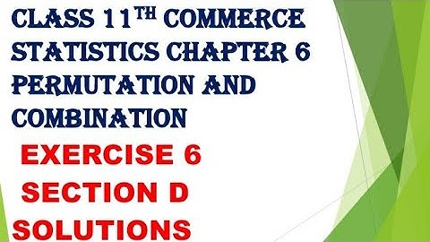class 11th commerce statistics chapter 6 permutation and combination exercise 6 section d gseb Eng