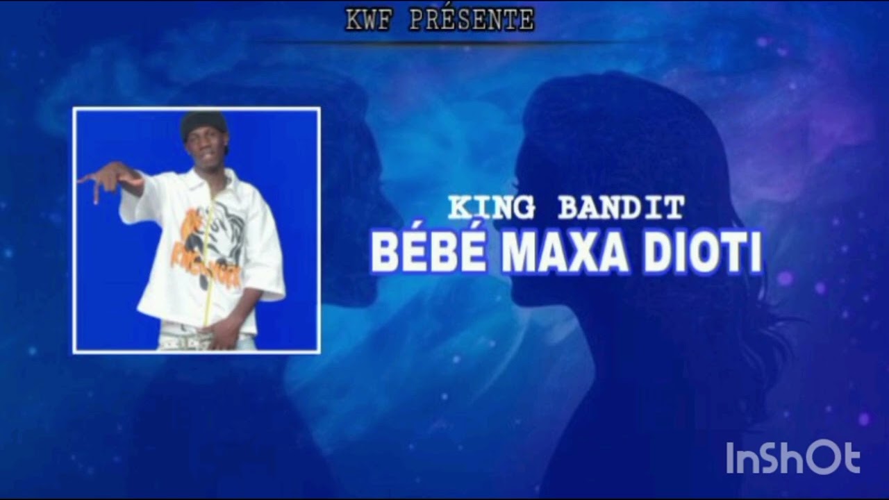King bandit _-_ bebe maxa dionti 