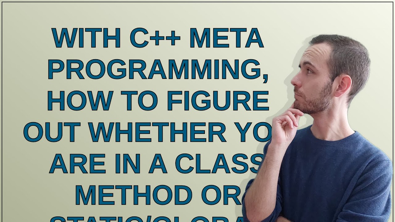With C++ meta programming, how to figure out whether you are in a class ...