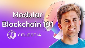 Modular Blockchain 101 with Celestia’s Nick White
