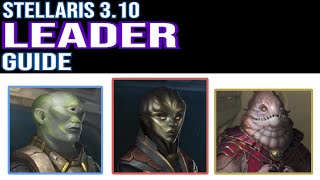 Stellaris 3.10 Leader Guide