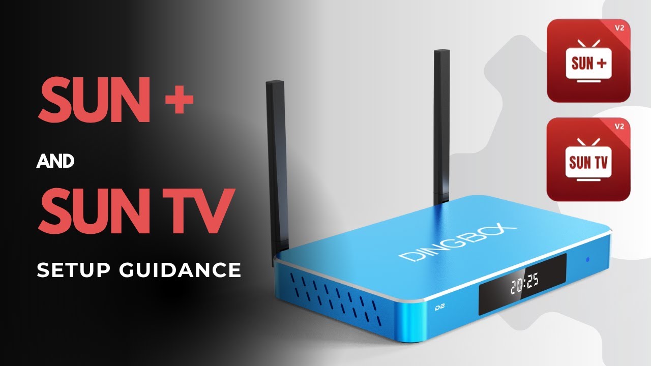 Download Sun + and Sun TV on DingBOX