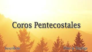 Coros Pentecostales de Fuego by Adoración a Dios 1,793 views 3 years ago 9 minutes, 14 seconds