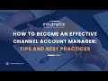 Master Channel Account Management - Best Practices for Channel Managers