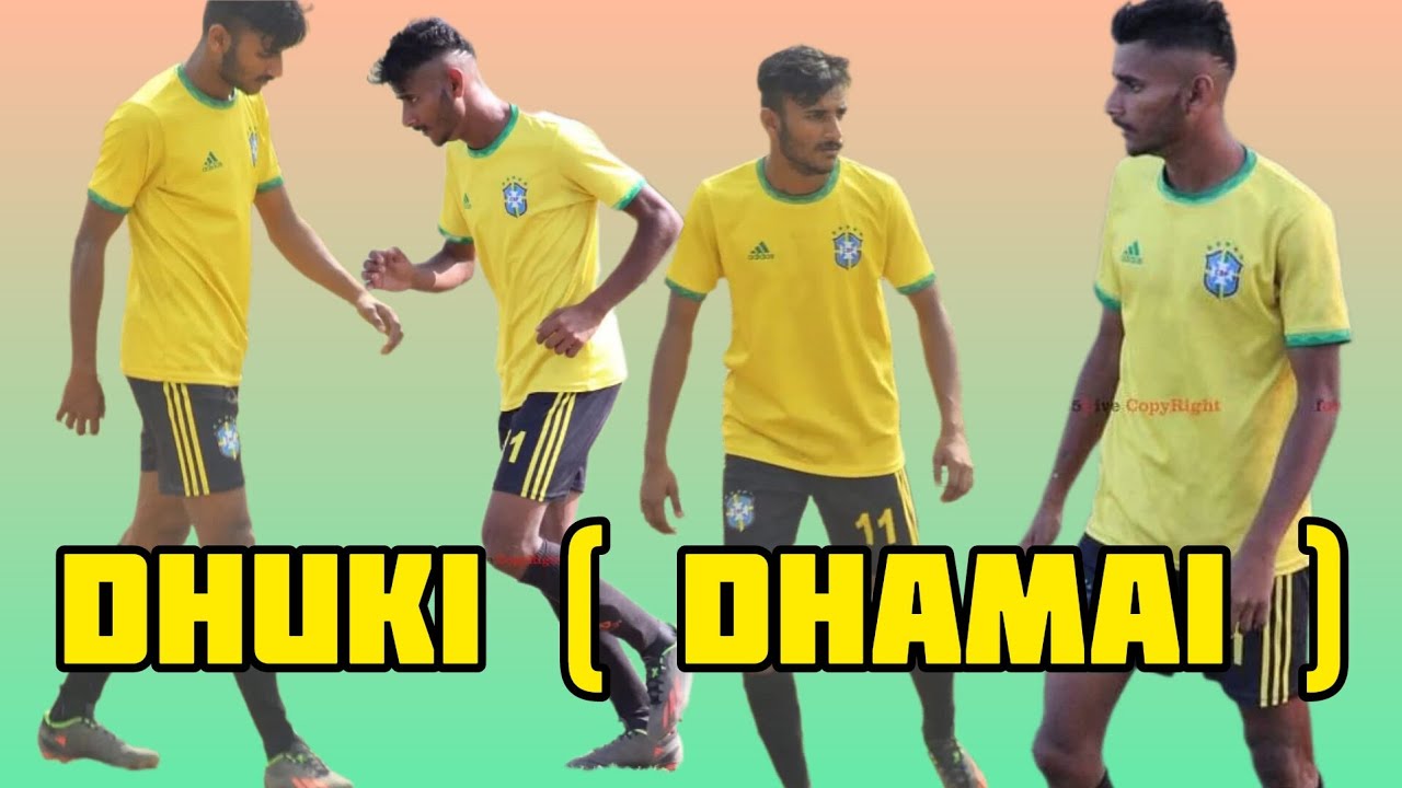 Dhuki  Dhamai                footballlovers