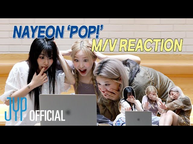 NAYEON POP! M/V Reaction with JEONGYEON, CHAEYOUNG class=