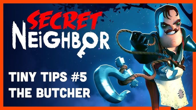 Secret Neighbor: Tiny Tips Episode 2 - The Scary Neighbor 