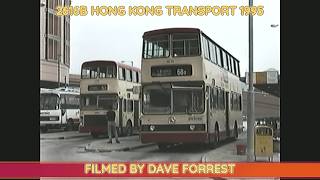 2616B HONG KONG TRANSPORT 1995 BY DAVE FORREST WITH MERSEYSIDE BUS CLUB YOUTUBE VERSION