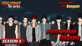Pertempuran Terakhir Pt 4 Collaboration With -Season 3