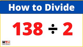 138 divided by 2 (138รท2) | Value of 138/2 | Long Division