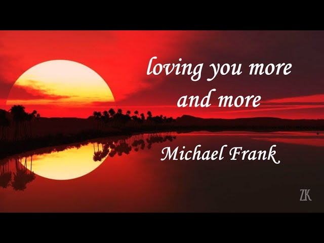 Michael Franks - Love You More And More class=