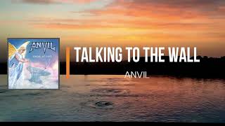 Watch Anvil Talking To The Wall video