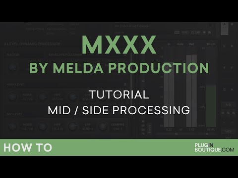 MXXX by Melda Production | Mid-Side Processing | Part 4