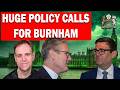 3 Massive Policy Calls for Burnham!