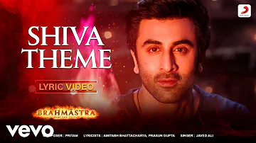 Shiva Theme - Lyric Video | Brahmāstra | Amitabh B | Ranbir Kapoor | Alia Bhatt | Pritam