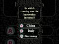 In which country was the Harmonica invented?