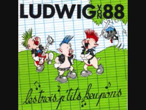 Ludwig von 88- Les 3 ptits keupons