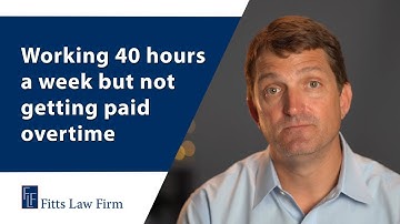 Working Over 40 Hours a Week but Not Getting Paid Overtime – Fitts Law Firm PLLC