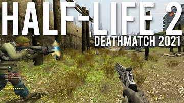 Half Life 2 Deathmatch Multiplayer In 2021 | 4K