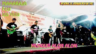 Download Lagu Mundur Alon Alon - MAHARAJA Feat Ida Yulia MP3