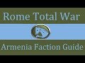 Armenia Faction Guide: Rome Total War