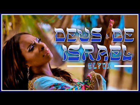 Elyon - Deus de Israel (Vídeo clipe Oficial)