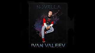 (1 hour)Ivan Valeev — Novella