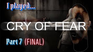 Finally finished the worst Cry of Fear playthrough you'll ever watch... Part 7