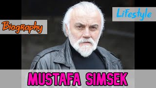 Mustafa Simsek Turkish Actor Biography & Lifestyle