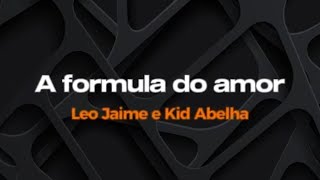 A formula do amor - Leo Jaime e Kid Abelha - Karaokê