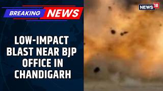 Suspected Blast Outside Bjp Office In Chandigarh Triggers Panic, Probe On Punjab News News18