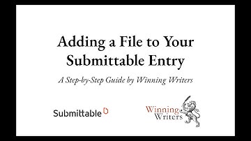 Adding a File to Your Submittable Entry: A Step-by-Step Guide from Winning Writers