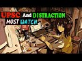 UPSC Distraction।।Study Motivation Vlog #Upscvlogs #studymotivation