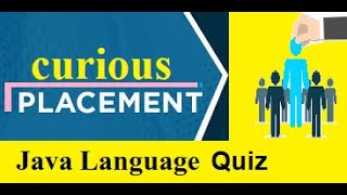 Curious Placement Quiz-5 Java Language