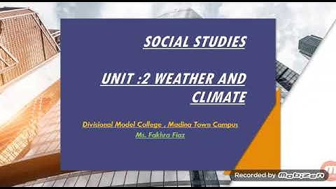 Grade 6 | Social Studies  | lecture: 1| Unit: 2| Weather and Climate
