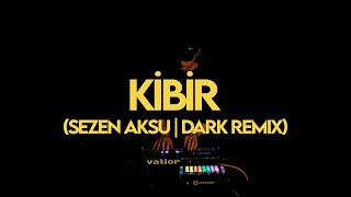Kibir | Sezen Aksu | Remix Session #dark Resimi