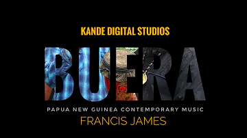 Buera | Francis James | 2021 PNG Gospel Contemporary Musik...
