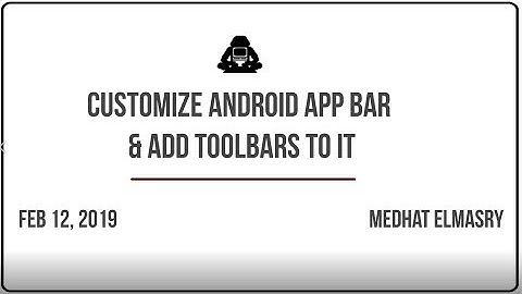 Customize Android app bar  & add toolbars to it